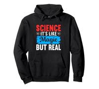 Science It’s Like Magic But Real Funny STEM Gift Pullover Hoodie
