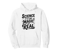 Science It's Like Magic But Real Funny Nerdy Pullover Hoodie