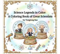 Science Legends in Color: A Coloring Book of Great Scientists