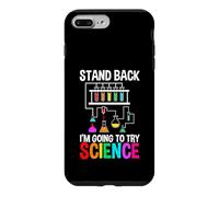 Science Lover Scientist Stand Back I'm Going To Try Science Case for iPhone 7 Plus/8 Plus