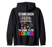 Science Lover Scientist Stand Back I'm Going To Try Science Zip Hoodie