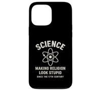 Science Making Religion Look Stupid Since 17th Century Case for iPhone 13 Pro Max