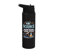 Science Making Religion Look Stupid Since The 17th Century Stainless Steel Insulated Water Bottle