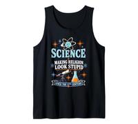 Science Making Religion Look Stupid Since The 17th Century Tank Top