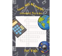 Science, Math, and Geography Crossword Puzzles for Kids: Crossword Puzzles With Easy to Read Print About Science, Math, and Geography for Kids | 6X9 ... ... Gift for a Fun Early Education Studying