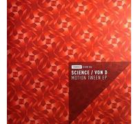 Science - Motion Tween / Motion Tween (Von D I'm Your Drug Remix) [12" VINYL]