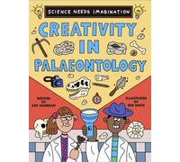 Science Needs Imagination: Creativity in Palaeontology