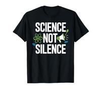 Science Not Silence Advocate with This Science Activism T-Shirt