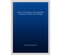 Stuart Farrimond – The Science of Cooking – Every Question Answered – Hardback