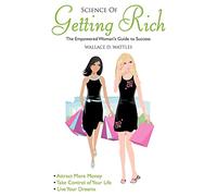 Science of Getting Rich: Empowered Woman's Guide To Success
