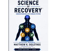 Science of Recovery™: Understanding the Human System