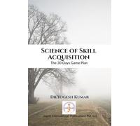 Science of Skill Acquisition: The 30 Days Game Plan
