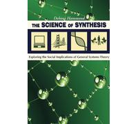 Science of Synthesis: Exploring the Social Implications of General Systems Theory