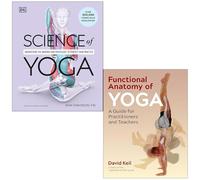 Science of Yoga By Ann Swanson & Functional Anatomy of Yoga By David Keil 2 Books Collection Set