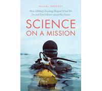 Science on a Mission: How Military Funding Shaped What We Do and Don’t Know about the Ocean