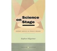 Science on Stage: Expert Advice as Public Drama (Writing Science)