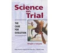 Science on Trial: Case for Evolution