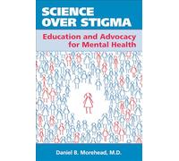 Science Over Stigma: Education and Advocacy for Mental Health
