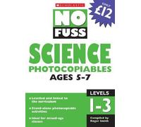 Science Photocopiables Ages 5-7 (No Fuss Photocopiables)