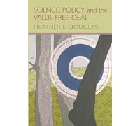 Science, Policy, and the Value-Free Ideal