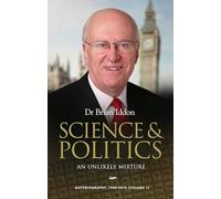 Science & Politics: An Unlikely Mixture: Volume 1