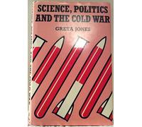Science, Politics and the Cold War