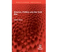 Science, Politics and the Cold War