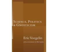 Science, Politics & Gnosticism