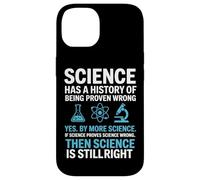 Science Proven Wrong By More Science Humor Logic Reason Case for iPhone 14
