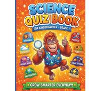Science Quiz Kindergarten: Fun science workbook quiz and drawing for Grade 1 and Kindergarten for Kids Ages 4-7 Facts, Daily Practice, Multiple-Choice ... Young Children (Kids Workbooks Kindergarten)