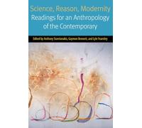 Science, Reason, Modernity: Readings for an Anthropology of the Contemporary (Forms of Living)