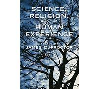 Science, Religion, and the Human Experience. Proctor 9780195175332 New<|