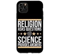 Science, Religion asks questions, science provides answers Case for iPhone 11 Pro Max
