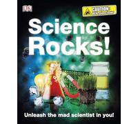Science Rocks!: Unleash the Mad Scientist in You!
