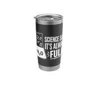 Science Says It's Always Full Chemistry Beaker Pun Stainless Steel Insulated Tumbler