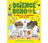 Science School : 30 Awesome STEM Experiments to Try at Home