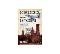 Science, Secrecy, and the Smithsonian: The Strange History of the Pacific Ocean Biological Survey Program