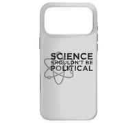 Science Shouldn't be Political - Political Protest Case for iPhone 17 Pro Max