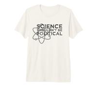 Science Shouldn't be Political - Political Protest Premium T-Shirt