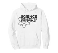 Science Shouldn't be Political - Political Protest Pullover Hoodie