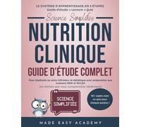 Science Simplifiée: Nutrition clinique Guide d’Étude Complet: Pour étudiants en soins infirmiers et diététique avec préparation aux examens RDN et NCLEX