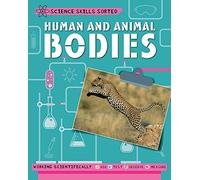 Science Skills Sorted!: Human and Animal Bodies
