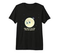 Science Space Moon Why Doesn't Anyone Visit Nerd Geek Ironic Premium T-Shirt