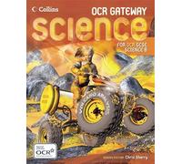 Science Student Book: Engaging and comprehensive coverage for the OCR (B) Gateway specification with unique three-panel differentiation to enable progression