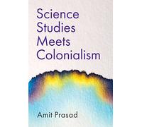 Science Studies Meets Colonialism