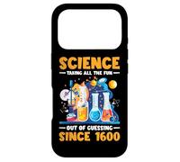 Science, Taking All The Fun Out Of Guessing Since 1600|||- Case for iPhone 17 Pro