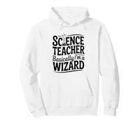 Science Teacher Basically I'm a Wizard Pullover Hoodie