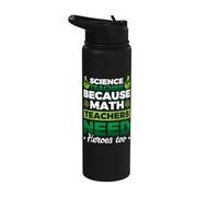 Science Teacher Because Math Teachers Need Heroes Too Stainless Steel Insulated Water Bottle