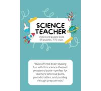 Science Teacher - Crossword Book: Teacher Appreciation for Free Time, Vacations, or Fun!