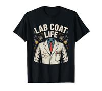 Science Teacher Lab Coat Life Chemistry Physics Every Day T-Shirt